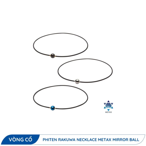 Vòng Cổ Phiten Rakuwa Metax Mirror Ball 3 Vòng Cổ Phiten Rakuwa Metax Mirror Ball